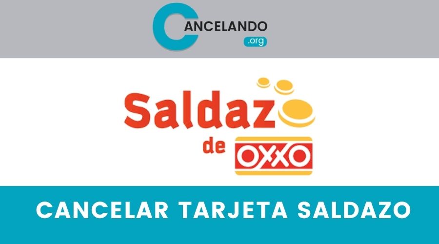 Cancelar Tarjeta Saldazo de Oxxo