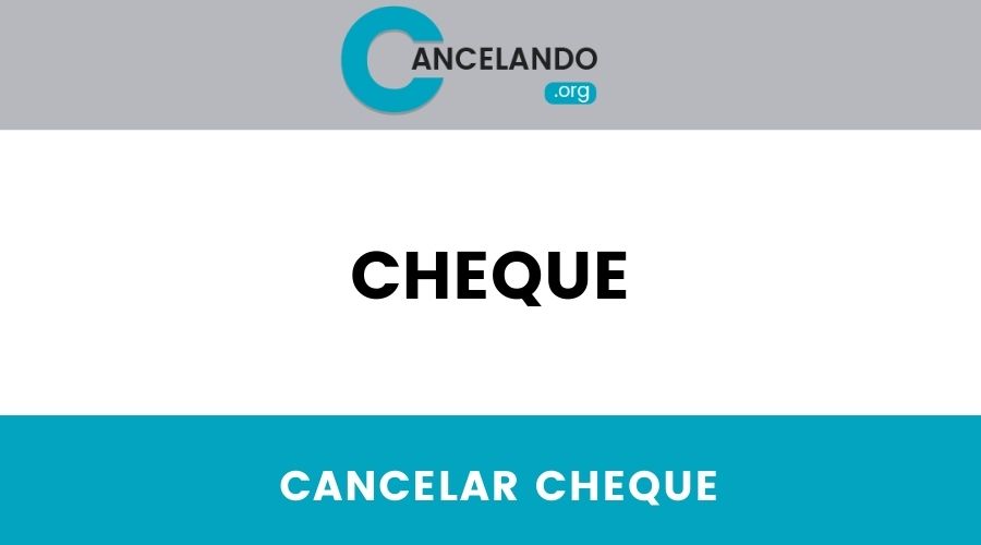 Cómo Cancelar un Cheque