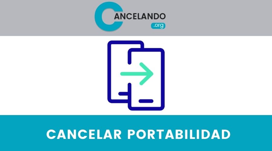 Cancelar Portabilidad con tu Operador