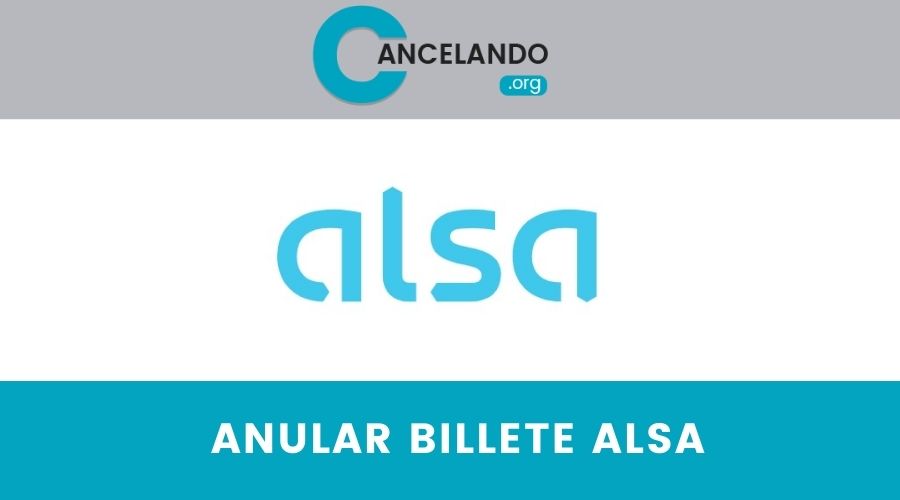Cómo anular un Billete de Alsa