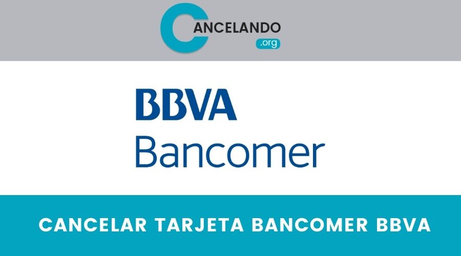 Cómo Cancelar una Tarjeta de Crédito Bancomer BBVA en México