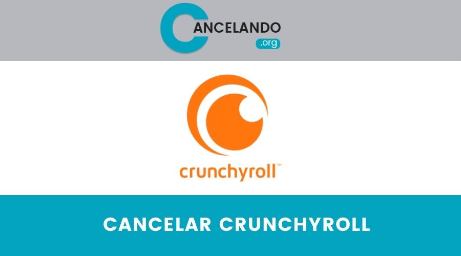 Cómo cancelar crunchyroll