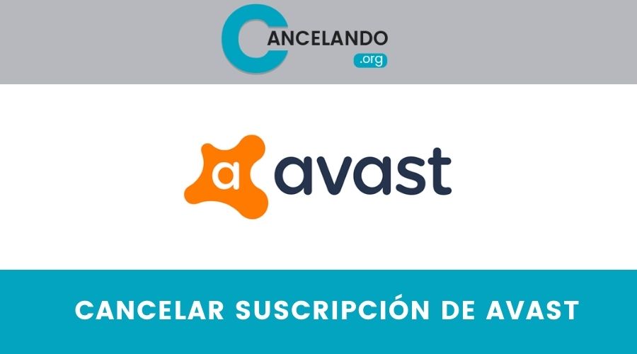 ¿Cómo cancelar la suscripción de Avast?