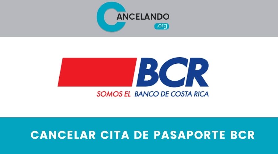 Cancelar cita de pasaporte BCR